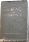 Mayer Th - Behring zum Gedachtnis  Reden und Wissenschaftliche Vortrage anlasslich der Behring Erinnerungsfeier Marburg an der Lahn 4 bis 6 december 1940 Met krantenknipsels