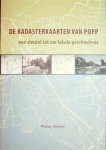 RONSIJN Wouter - De kadasterkaarten van Popp: een sleutel tot uw lokale geschiedenis. Historische geografie van Aarschot, Asse, Halle en Tienen aan de hand van de kadasterkaarten van Popp (met CD-ROM)