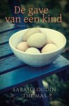 Thomas, Sarah Loudin - Thomas, Sarah Loudin-De gave van een kind (nieuw)