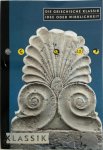  - Die griechische Klassik - Idee oder Wirklichkeit