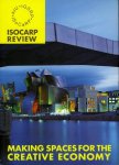 NG, Waikeen / RYSER, Judith (editors) - Making Spaces for the Creative Economy. ISOCARP Review 01