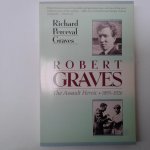 Graves, Richard Perceval - Robert Graves ; The Assault Heroic 1895-1926 ; Richard Perceval Graves