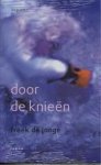 Jonge, Freek de - Door De Knieen Geb