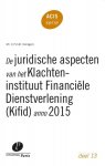 D.P.C.M. Hellegers - ACIS-serie 13 -   De juridische aspecten van het Klachteninstituut Financiële Dienstverlening (Kifid) anno 2015