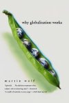 Wolf, Martin (Department of Physics, Free University Berlin) - Why Globalization Works