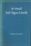 Breugelmans, R. - 107 maal Sub Signo Libelli: Een bibliografie van de pers, zomer 1974 - oktober 1983 Breugelmans, R. - 107 maal Sub Signo Libelli: Een bibliografie van de pers, zomer 1974 - oktober 1983