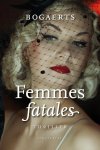 Willy Bogaerts, Steven Bogaerts - Femmes fatales