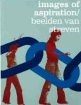 SANDERS, HUUB. - Images of aspiration / beelden van streven. Een documentaire over sociale bewegingen aan de hand beelden uit de collectie van het Internationale Instituut voor Sociale Geschiedenis. A documentary on social movements based on images from the th...
