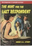 I. Stoop - The Hunt for the Last Respondent nonresponse in sample surveys