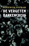 Lodewijk Petram - De vergeten bankencrisis