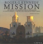 Kennedy, Roger G. - Mission. The history and architecture of the missions of North America.