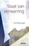 Verbrugge , Ad . [ isbn 9789461057013 ]  4317 - Staat van Verwarring . ( Het offer van liefde . )  Staat van verwarring: Het offer van liefde is het langverwachte nieuwe boek van Ad Verbrugge, dat negen jaar na zijn filosofische bestseller Tijd van Onbehagen verschijnt. Het is een hernieuwde -