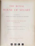 William Gibb, John Skelton, W.H.St. John Hope - The Royal House of Stuart
