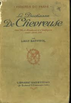 Batiffol, Louis - LA DUCHESSE DE CHEVREUSE - une Vie d'Aventures et d'Intrigues sous Louis XIII