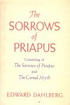 Dahlberg, E. - The sorrows of Priapus, consisting of The Sorrows of Priapus and The Carnal Myth
