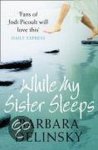 Barbara Delinsky - While My Sister Sleeps