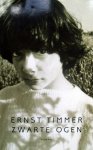 Timmer, Ernst - Zwarte ogen (Ex.1)