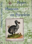 Parmentier, Jan & Karel Davids en John Everaert (bezorging) - Peper, Plancius en Porcelein: De reis van het Schip Swarte Leeuw naar Atjeh en Bantam, 1601-1603