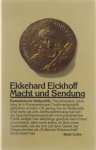 Ekkehard Eickhoff - Macht und Sendung : byzantinische Weltpolitik