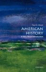 Paul S. (formerly A Professor Of History Emeritus Boyer - American History: A Very Short Introduction