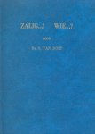 Dorp, Ds. S. van - Dorp, Ds. S. van-Zalig...! Wie...?
