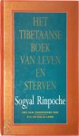 Sogyal Rinpoche - Het Tibetaanse boek van leven en sterven Met een voorwoord van Z.H. de Dalai Lama
