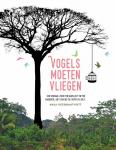 Keesmaat-Pott, Anja - Vogels moeten vliegen - Een verhaal over een burn-out en een emigratie, met een beetje peter en zout...