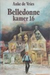 Anke de Vries - Belledonne kamer 16 een dagboek uit het verzet