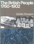 Thompson, Dorothy - The British People 1760 - 1902