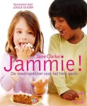 Jane Clarke - Jammie! De voedingsbijbel voor het hele gezin
