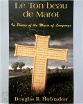 Douglas R. Hofstadter - Le Ton Beau De Marot In Praise of the Music of Language