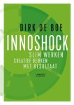 Dirk De Boe - Innoshock Slim werken, creatief denken met resultaat