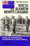 GARDINER, NOEL WIG"" - Kreta - El Alamein - Monte Casino. Die neuseeländischen Expeditionsstreitkräfte im Zweiten Weltkrieg 1940 - 1945
