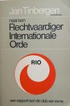 Tinbergen, Jan / Dolman, Antony J. / Ettinger, Jan van - Naar een Rechtvaardiger Internationale Orde (RIO) Tinbergen, Jan / Dolman, Antony J. / Ettinger, Jan van - Naar een Rechtvaardiger Internationale Orde (RIO)