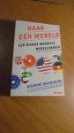 Mahbubani, Kishore - Naar een wereld. Een nieuwe mondiale werkelijkheid