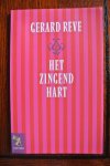 Reve, Gerard - HET ZINGEND HART