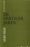 GROOT, PAUL DE - De dertiger jaren 1930 - 1935. Herinneringen en overdenkingen