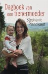 Stephanie Planckaert - Dagboek Van Een Tienermoeder