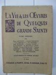Baumann, Émile  Bernanos, Georges e.a. - La Vie & les Oeuvres de Quelques grands Saints.