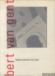 Gent, Bert van - Bert van Gent. Brengt kwaliteit tot leven