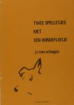 Schagen, J.C. van. - Domburgse Cahiers XXII: Twee spelletjes met een hondefluitje. Schagen, J.C. van. - Domburgse Cahiers XXII: Twee spelletjes met een hondefluitje.
