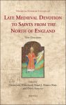 Christiania Whitehead, Hazel Blair, Denis Renevey (eds) - Late Medieval Devotion to Saints from the North of England. New Directions