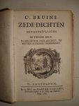 Bruins, C.. - Zede-dichten (in een netter orde geschikt, en met een byvoegsel vermeerdert).