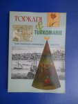 Theunissen, Hans e.a. (redactie) - Topkapi & Turkomanie