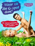 M. Ras - Waar zit die G-spot dan? de leukste vragen over seks en relaties