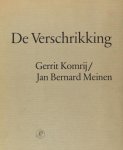 Komrij, Gerrit & Jan Bernard Meinen (illustraties). - De verschrikking.
