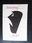- Belastingdruk? - Belastingdruk?