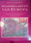 Goss, John - Braun & Hogenberg: Stadskaarten van Europa: een selectie van 16de eeuwse stadsplattegronden en afbeeldingen