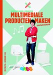 Cecile Bolkwerk - Multimediale producten maken / BB/KB/GL Leerjaar 3 & 4 / Leerwerkboek / Mixed