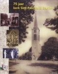 Zalm-Waterreus, M.A. van der & F.W.M. Roes & F.W. van der Leer - 75 jaar kerk St. Paschalis Baylon